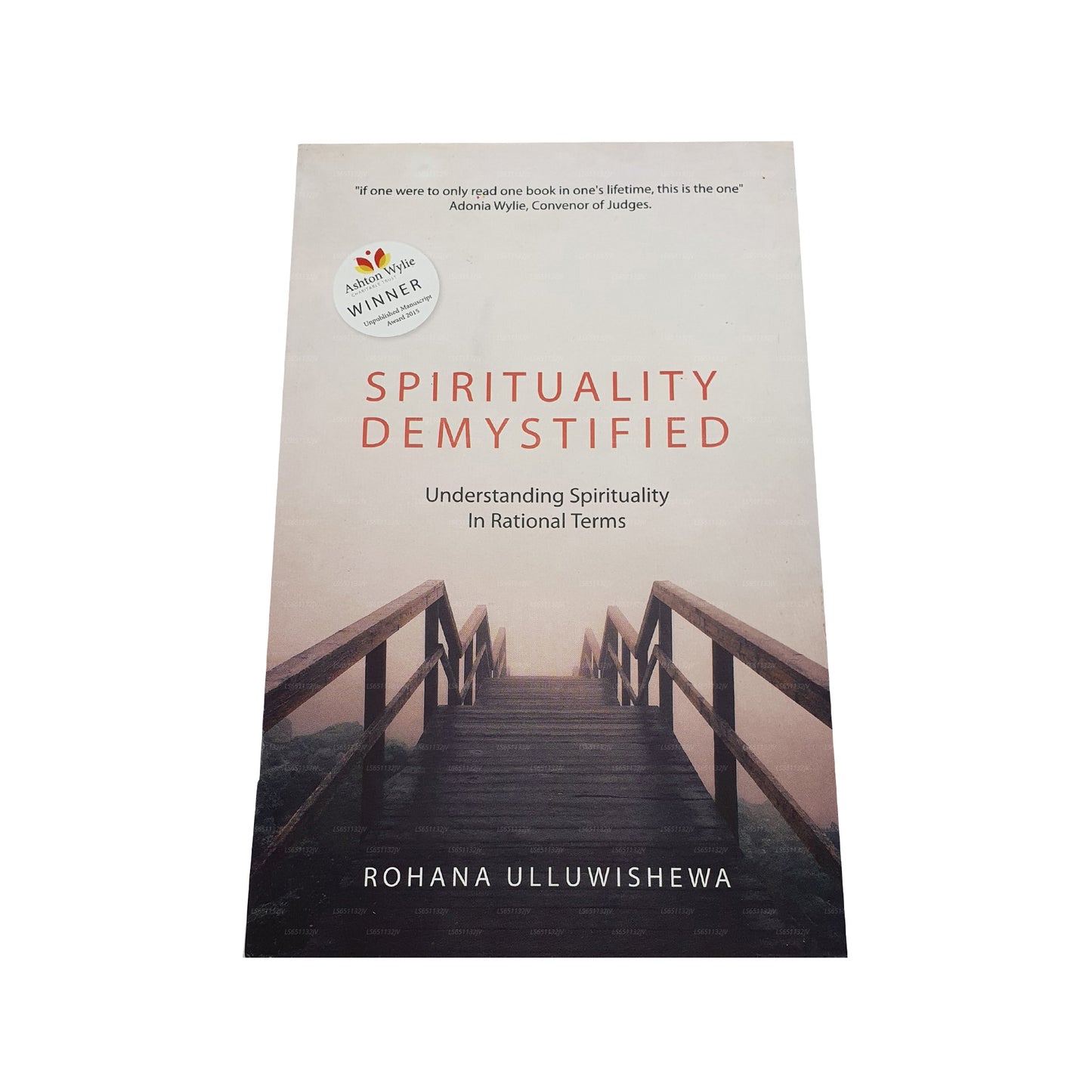 Spirituality Demystified (Understanding Spirituality In Rational Terms)