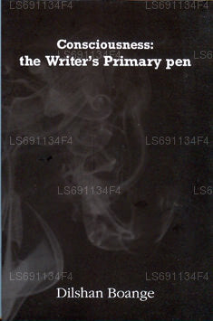 Consciousness: The Writer'S Primary Pen